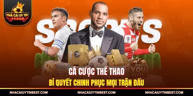 Cá Cược Thể Thao - Bí Quyết Chinh Phục Mọi Trận Đấu
